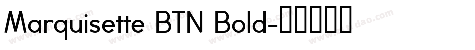 Marquisette BTN Bold字体转换
